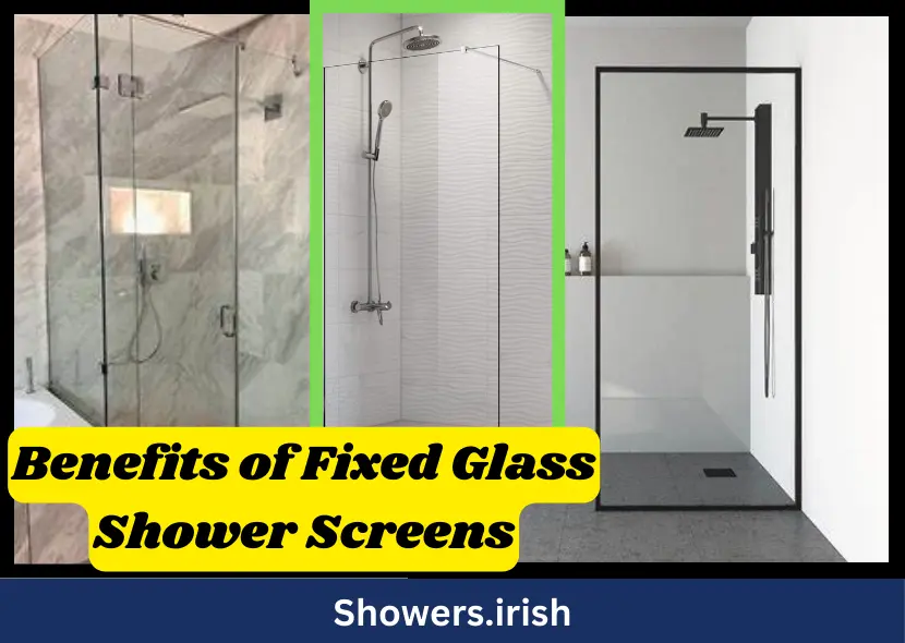 Benefits of Fixed Glass Shower Screens