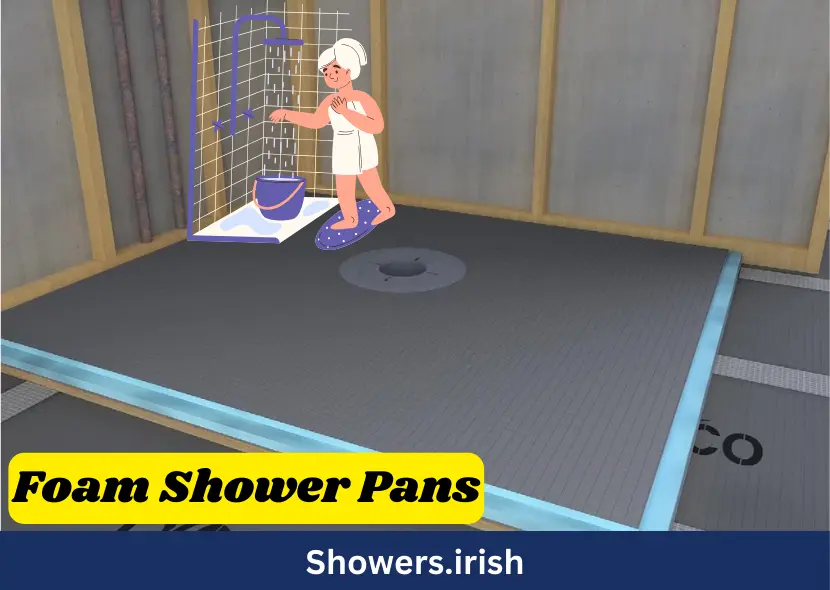 Everything You Need to Know About Foam Shower Pans Installation to Maintenance