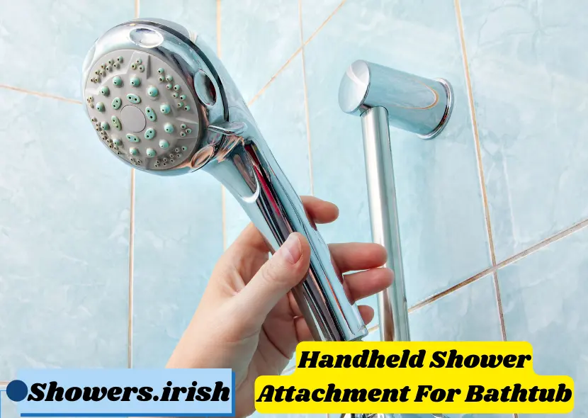 Handheld Shower Attachments