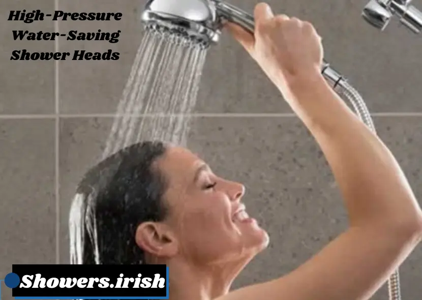 Understanding High-Pressure Water-Saving Shower Heads