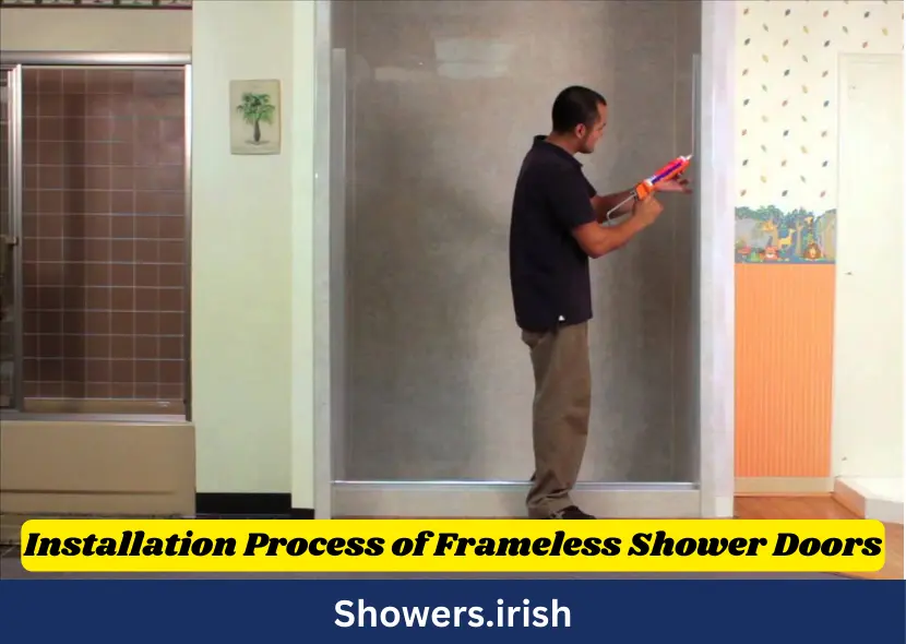 Installation Process of Frameless Shower Doors