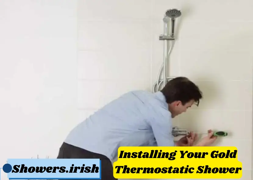 Installing Your Gold Thermostatic Shower