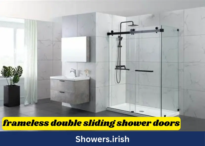 Transform Your Bathroom The Ultimate Guide to Frameless Double Sliding Shower Doors