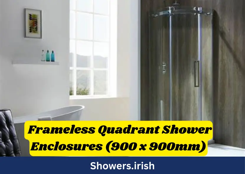 Transform Your Bathroom The Ultimate Guide to Frameless Quadrant Shower Enclosures (900 x 900mm)