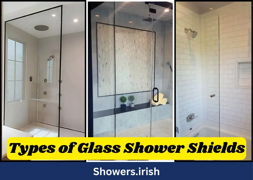 Types of Glass Shower Shields