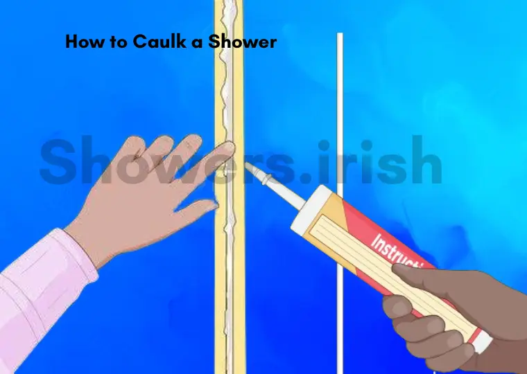 How to Caulk a Shower A Step-by-Step Guide for a Perfect Seal